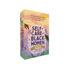 Self-Care For Black Women Deck By Oludara Adeeyo